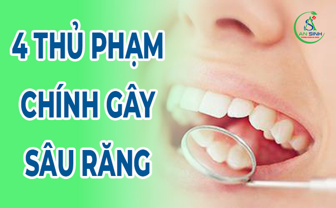 4 THỦ PHẠM CHÍNH GÂY SÂU RĂNG